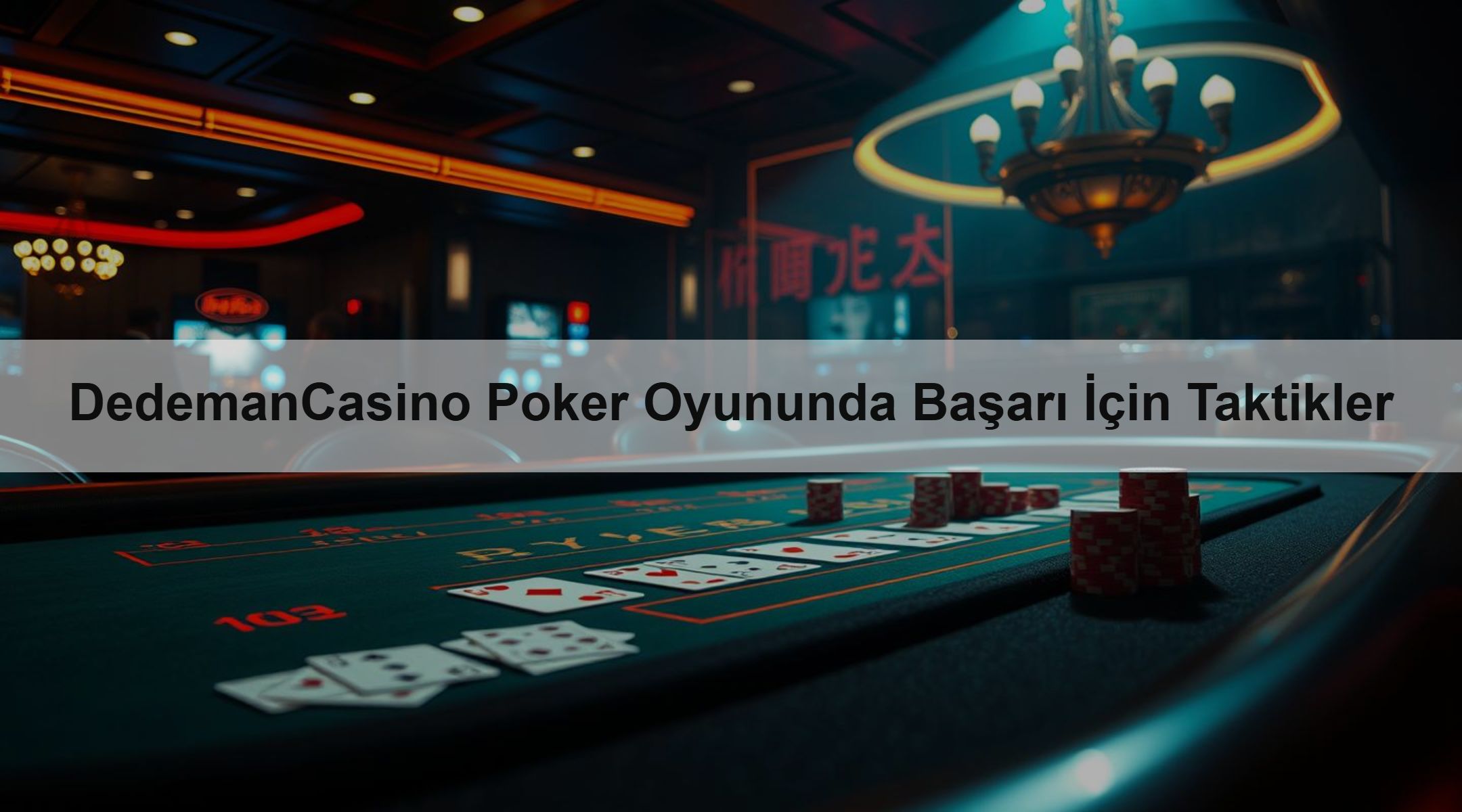 DedemanCasino Poker Oyununda Başarı İçin Taktikler